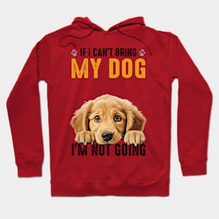 Not Going Golden Retriever Hoodie